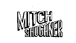 MITCH SHUGANER