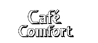 CAFE COMFORT