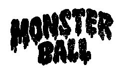 MONSTER BALL