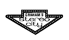 GRAHAM'S STEREO CITY