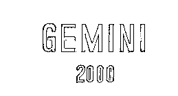 GEMINI 2000