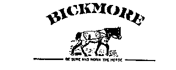 BICKMORE BE SURE AND WORK THE HORSE