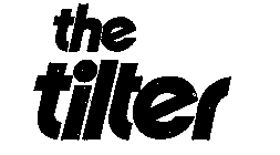 THE TILTER