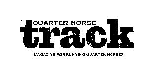 QUARTER HORSE TRACK MAGAZINE FOR RUNNING QUARTER HORSES