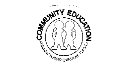 COMMUNITY EDUCATION EVERYONE LEARNS-EVERYONE TEACHES