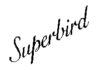 SUPERBIRD