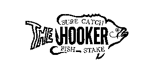 SURE CATCH THE HOOKER FISH STAKE