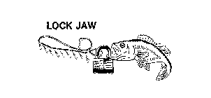 LOCK JAW