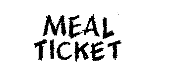 MEAL TICKET