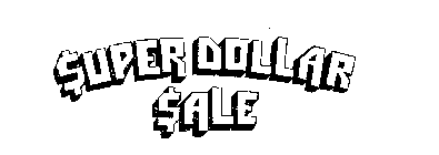 SUPER DOLLAR SALE