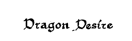 DRAGON DESIRE