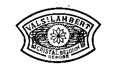 VAL ST. LAMBERT CRISTAL BELGIUM DEPOSE 