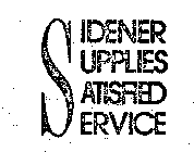 SIDENER SUPPLIES SATISFIED SERVICE