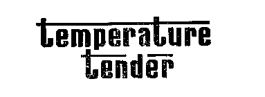 TEMPERATURE TENDER