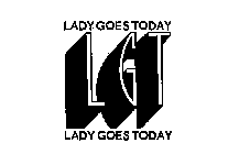LADY GOES TODAY LGT 