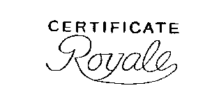 CERTIFICATE ROYALE