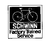 SCHWINN FACTORY TRAINED SERVICE