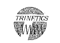 TRINETICS T 