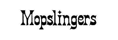 MOPSLINGERS