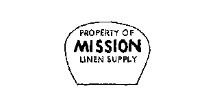 PROPERTY OF MISSION LINEN SUPPLY