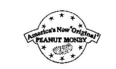 AMERICA'S NEW ORIGINAL PEANUT MONEY