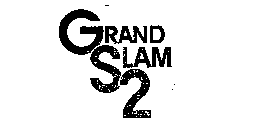 GRAND SLAM 2