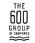 THE 600 GROUP OF COMPANIES