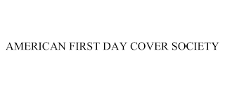 AMERICAN FIRST DAY COVER SOCIETY