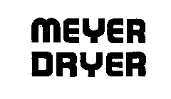 MEYER DRYER