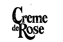 CREME DE ROSE