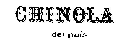 CHINOLA DEL PAIS