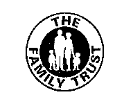 THE FAMILY TRUST