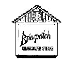 BRIARPATCH CHARCOALED STEAKS