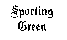 SPORTING GREEN