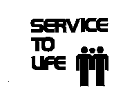 SERVICE TO LIFE