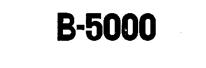 B-5000