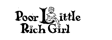 POOR LITTLE RICH GIRL