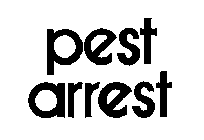 PEST ARREST