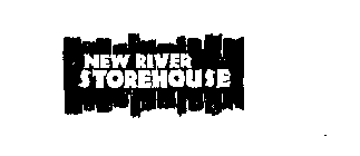 NEW RIVER STOREHOUSE