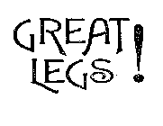 GREAT LEGS!