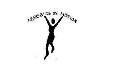 AEROBICS IN MOTION