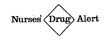 NURSES' DRUG ALERT