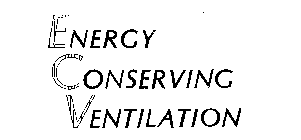 ENERGY CONSERVING VENTILATION