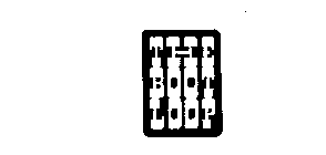 THE BOOT LOOP