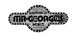 MR. GEORGE'S SANDWICH WORLD