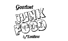 GOURMET JUNK FOOD BY LONDONS
