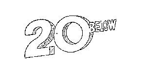 20 BELOW