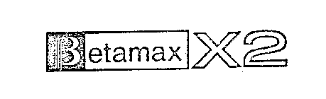 BETAMAX X2