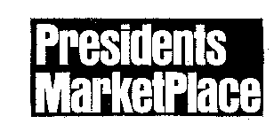 PRESIDENTS MARKETPLACE