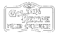 GOLDEN RECIPE FRIED CHICKEN